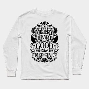 A Merry Heart Does Good Bible Verse Long Sleeve T-Shirt